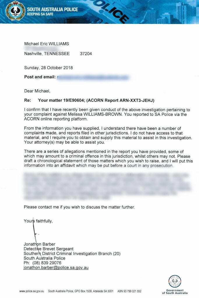 South Australia Police Launch Investigation into Melissa Williams-Brown For more than two decades, my sister Melissa Williams-Brown has gone to extraordinary lengths to spread falsehoods about me and my family online.
